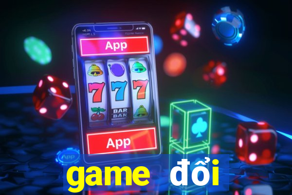 game đổi thưởng tdbc