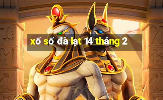 xổ số đà lạt 14 tháng 2