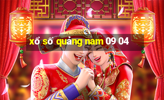 xổ số quảng nam 09 04