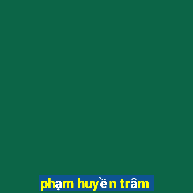 phạm huyền trâm