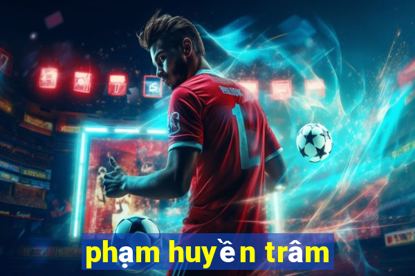 phạm huyền trâm