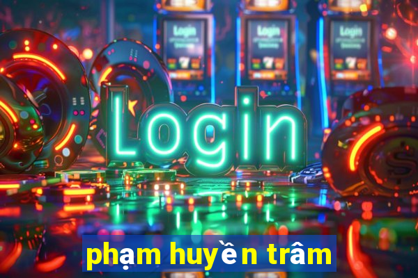 phạm huyền trâm