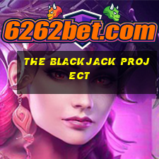 the blackjack project