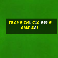 Trang chủ của 909 game bài