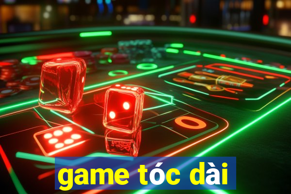 game tóc dài