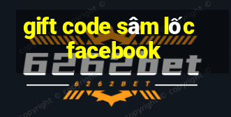 gift code sâm lốc facebook