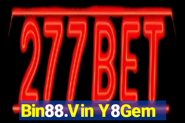 Bin88.Vin Y8Gem