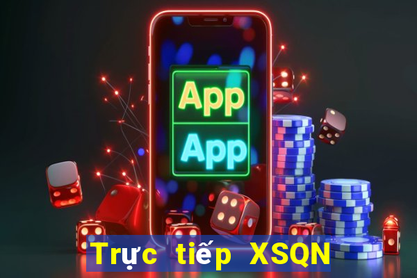 Trực tiếp XSQN Thứ 7