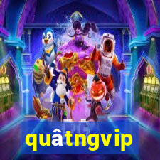 quâtngvip