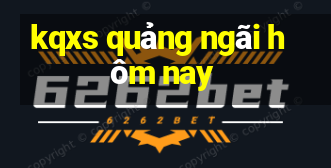 kqxs quảng ngãi hôm nay