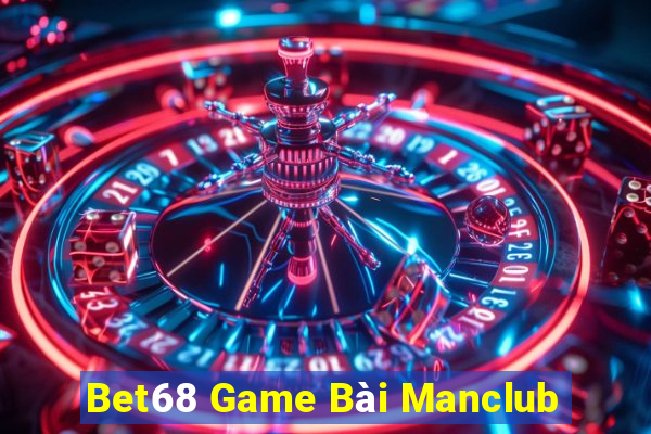 Bet68 Game Bài Manclub