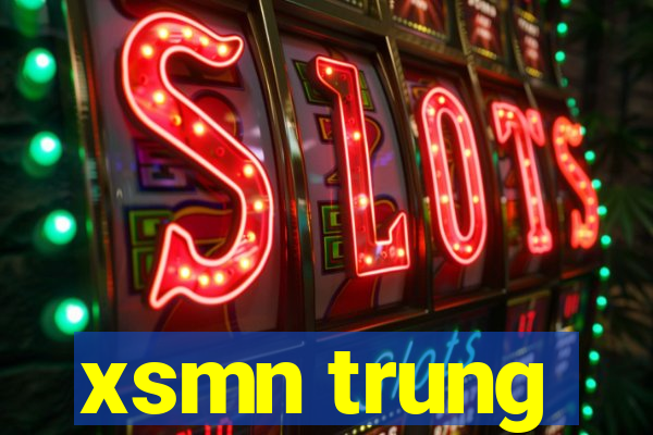 xsmn trung