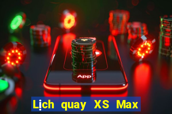 Lịch quay XS Max 3D Thứ 2