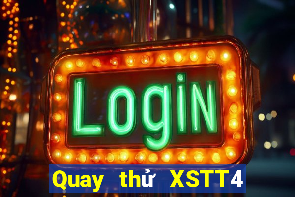 Quay thử XSTT4 ngày 31