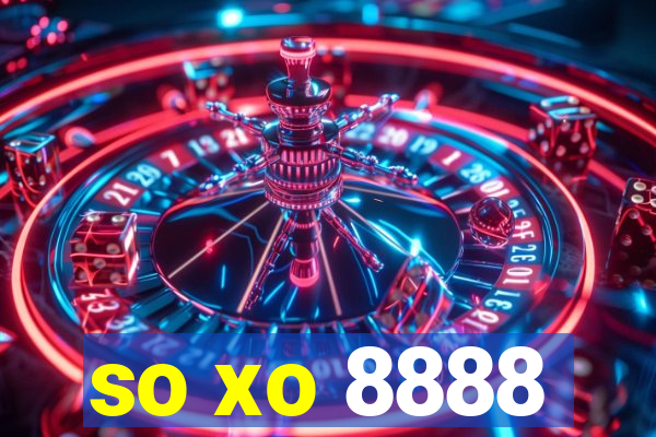 so xo 8888