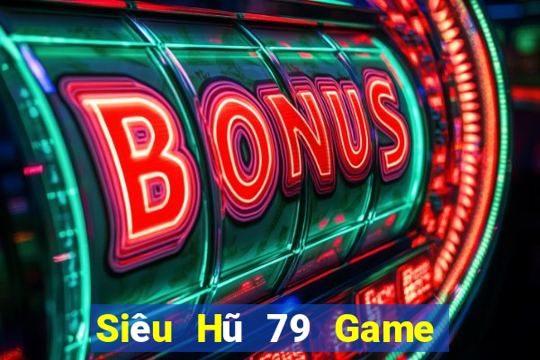 Siêu Hũ 79 Game Bài King