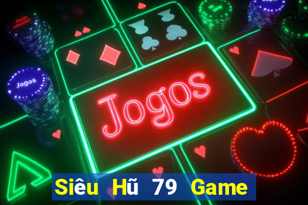 Siêu Hũ 79 Game Bài King