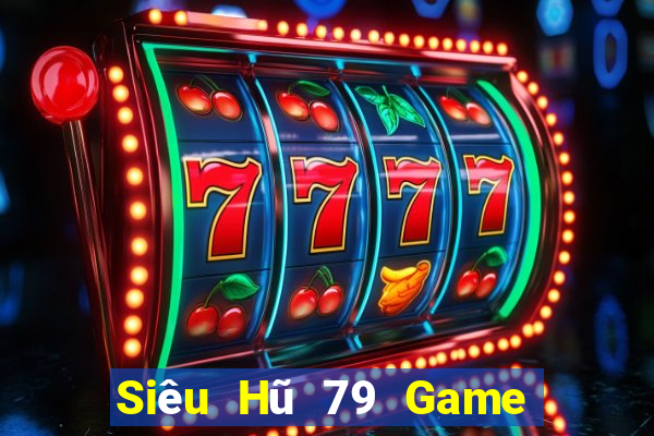 Siêu Hũ 79 Game Bài King