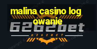 malina casino logowanie