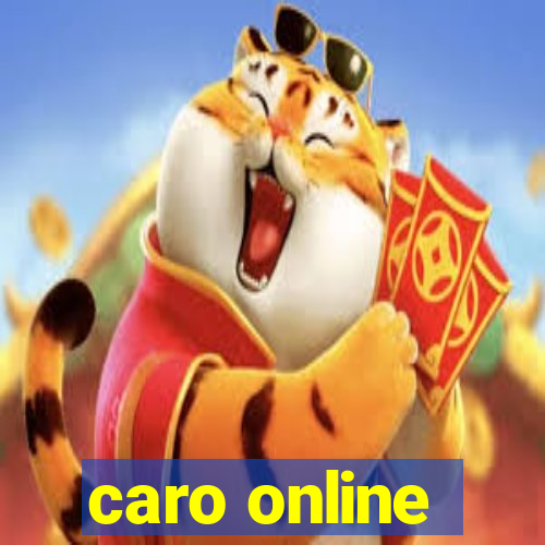 caro online