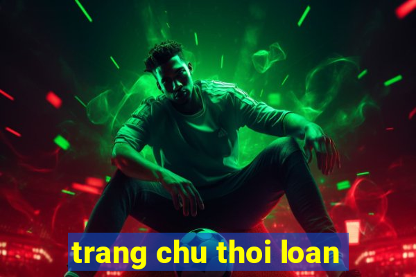 trang chu thoi loan