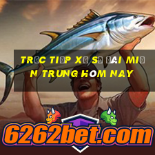 trực tiếp xổ số đài miền trung hôm nay