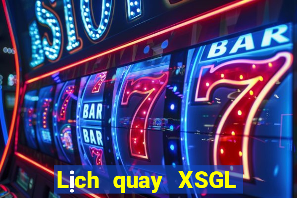 Lịch quay XSGL ngày 1