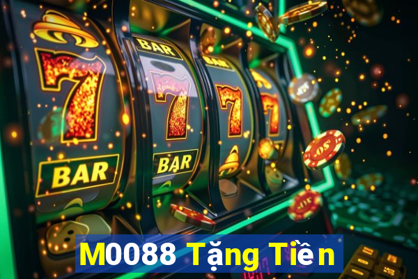 M0088 Tặng Tiền