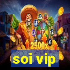 soi vip