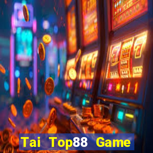 Tai Top88 Game Bài Uy Tín Nhất 2022