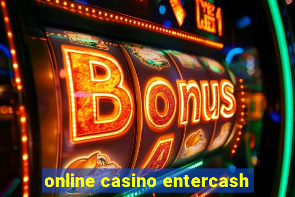 online casino entercash