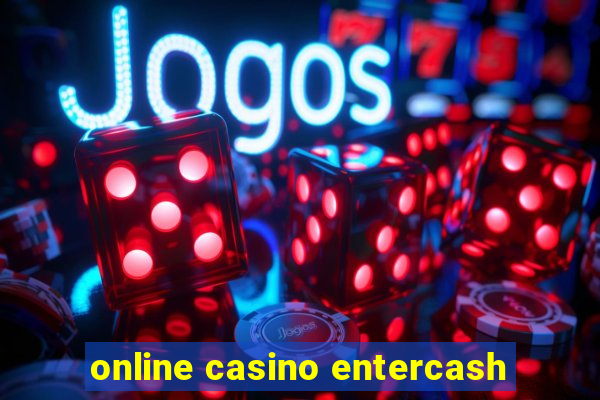 online casino entercash