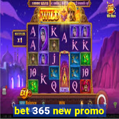 bet 365 new promo