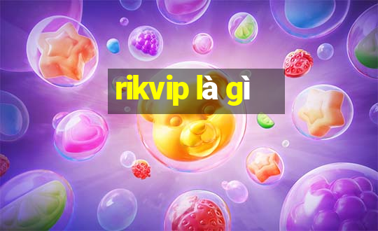 rikvip là gì