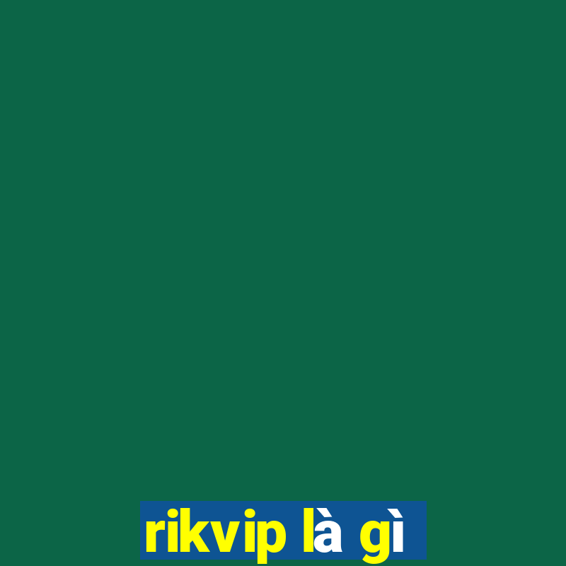 rikvip là gì