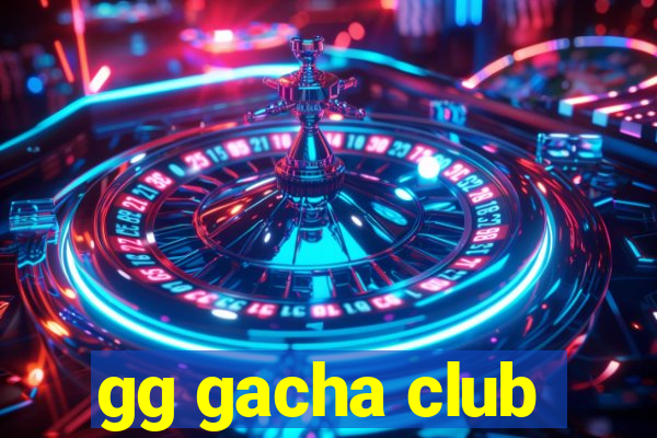 gg gacha club