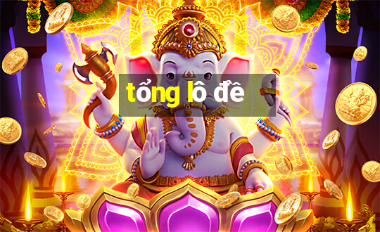 tổng lô đề