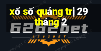 xổ số quảng trị 29 tháng 2