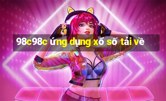 98c98c ứng dụng xổ số tải về