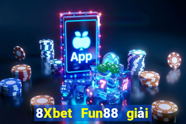 8Xbet Fun88 giải trí Figuan