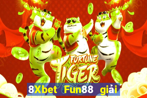 8Xbet Fun88 giải trí Figuan