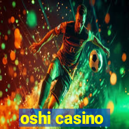 oshi casino