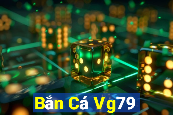 Bắn Cá Vg79