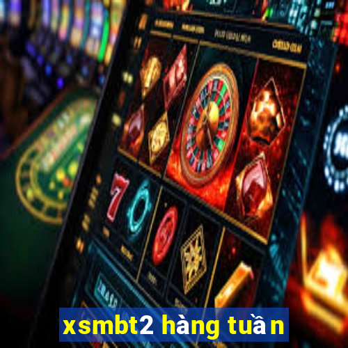 xsmbt2 hàng tuần