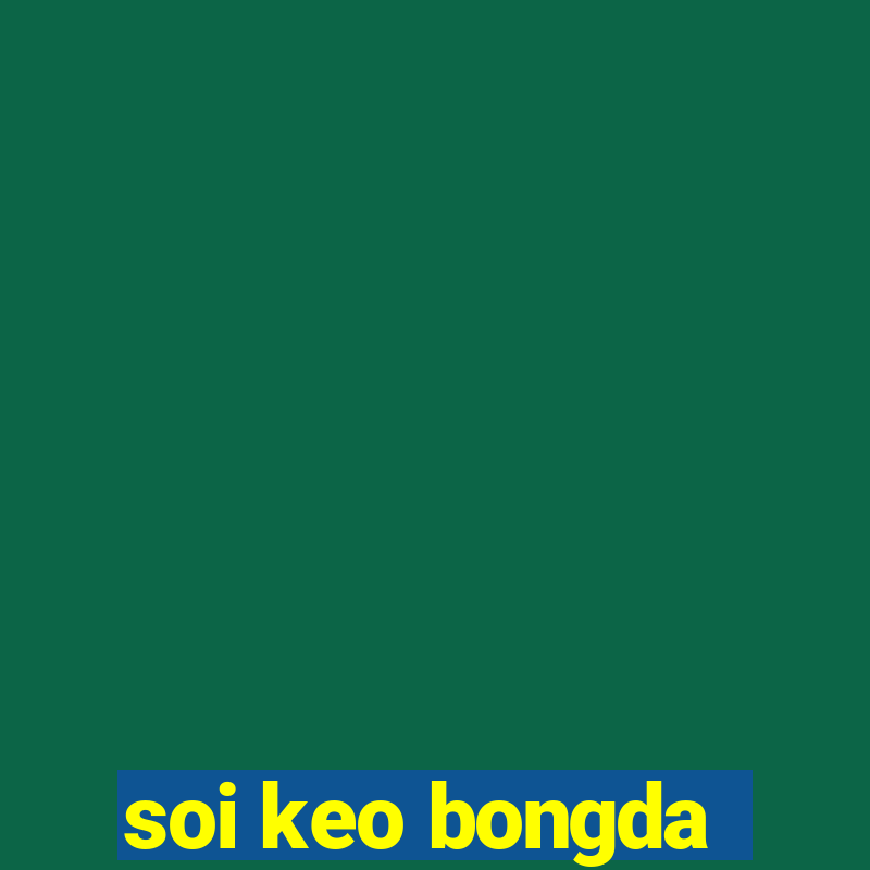 soi keo bongda