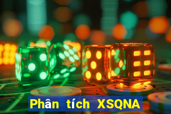 Phân tích XSQNA ngày 6