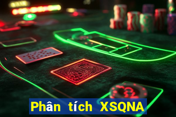 Phân tích XSQNA ngày 6