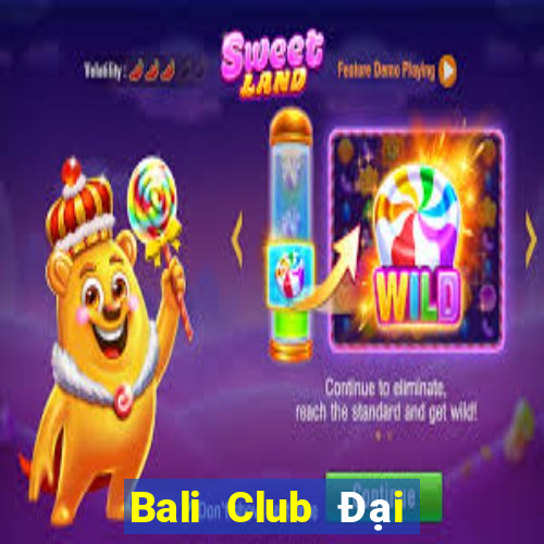 Bali Club Đại Lý Cấp 1 Game Bài