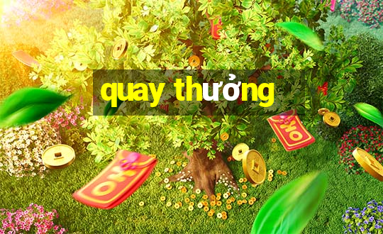 quay thưởng