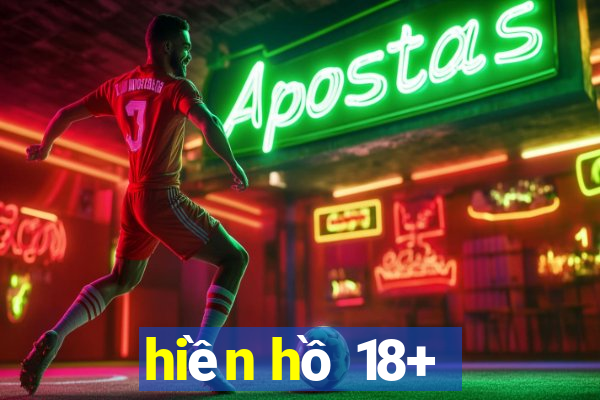 hiền hồ 18+